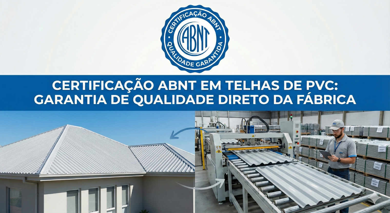 Certificação ABNT em telhas de PVC